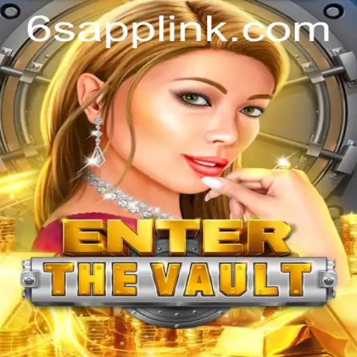 EntertheVault: Navigating the Modern Gaming World with 6S.APP