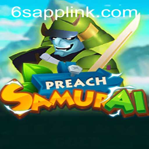 The World of PreachSamurai Unveiled: A Journey into 6S.APP